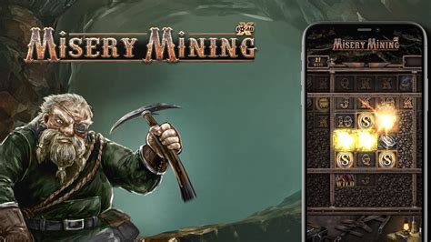 misery mining slot